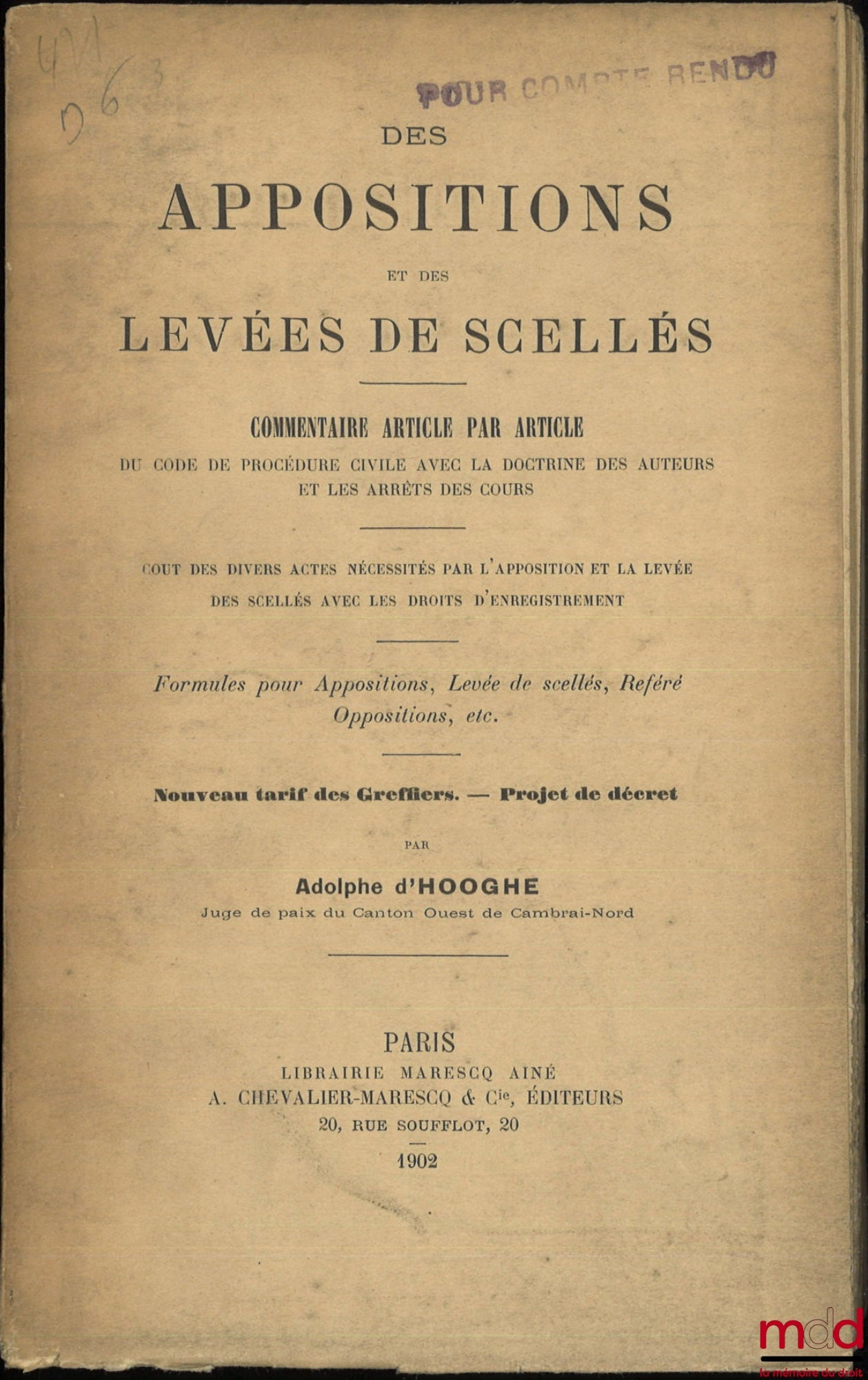 HOOGHE (Adolphe d') – ON THE APPOINTMENT AND REMOVAL OF SEALS, Article-by-article commentary on the code of civil procedure with the doctrine of legal scholars and court rulings, Cost of the various acts required by the affixing and removal of seals