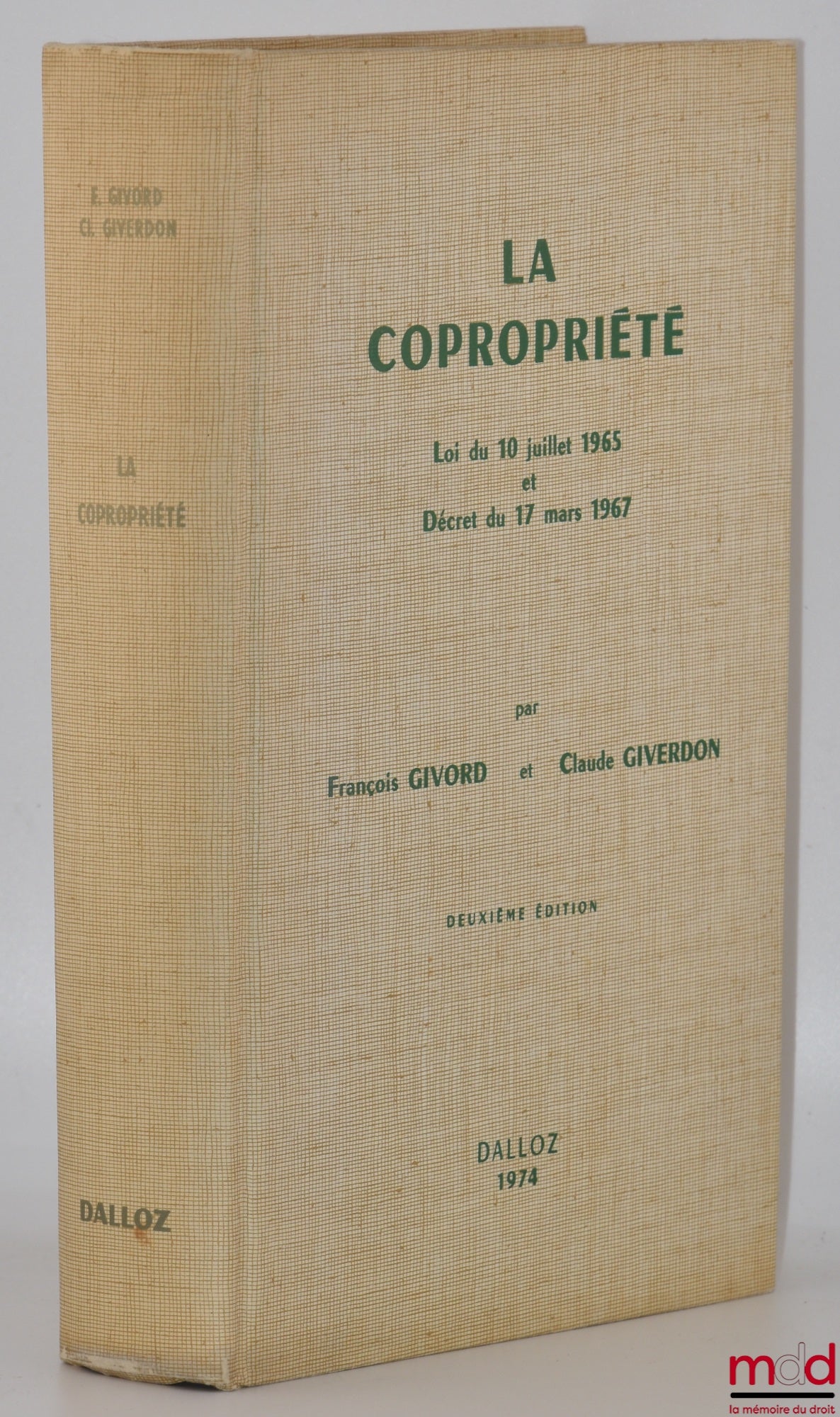 GIVORD (François) et GIVERDON (Claude) – LA COPROPRIÉTÉ, Loi du 10 juillet 1965 et Décret du 17 mars 1967, 2e éd.
