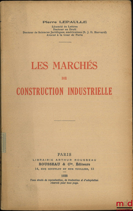 LEPAULLE (Pierre) – LES MARCHÉS DE CONSTRUCTION INDUSTRIELLE