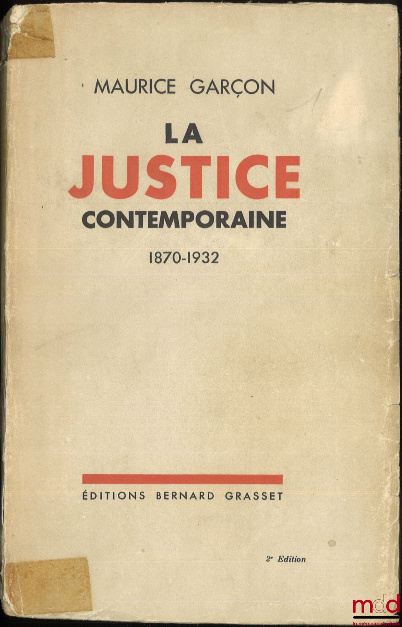 GARÇON (Maurice) – LA JUSTICE CONTEMPORAINE 1870-1932