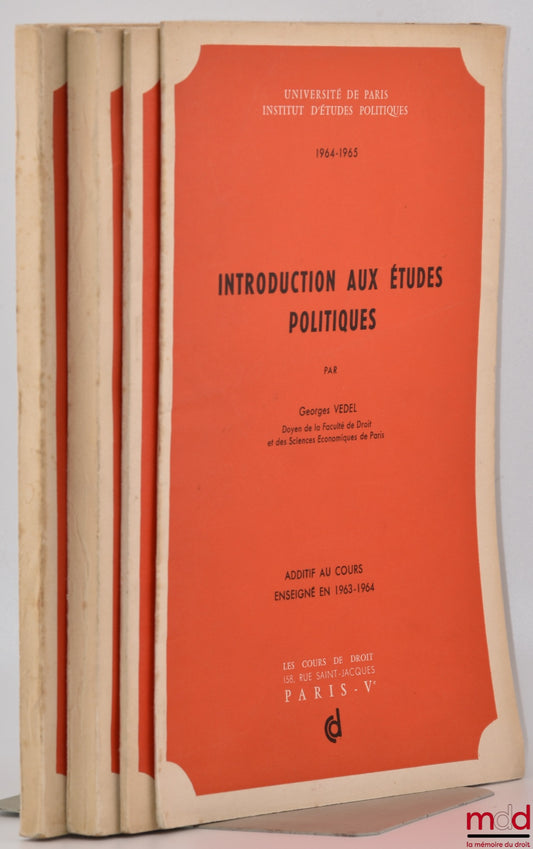 VEDEL (Georges) – INTRODUCTION AUX ÉTUDES POLITIQUES, Cours professés à l’Institut d’études politiques de Paris en 1963-1964 ; ADDITIF AU COURS ENSEIGNÉ EN 1963-1964