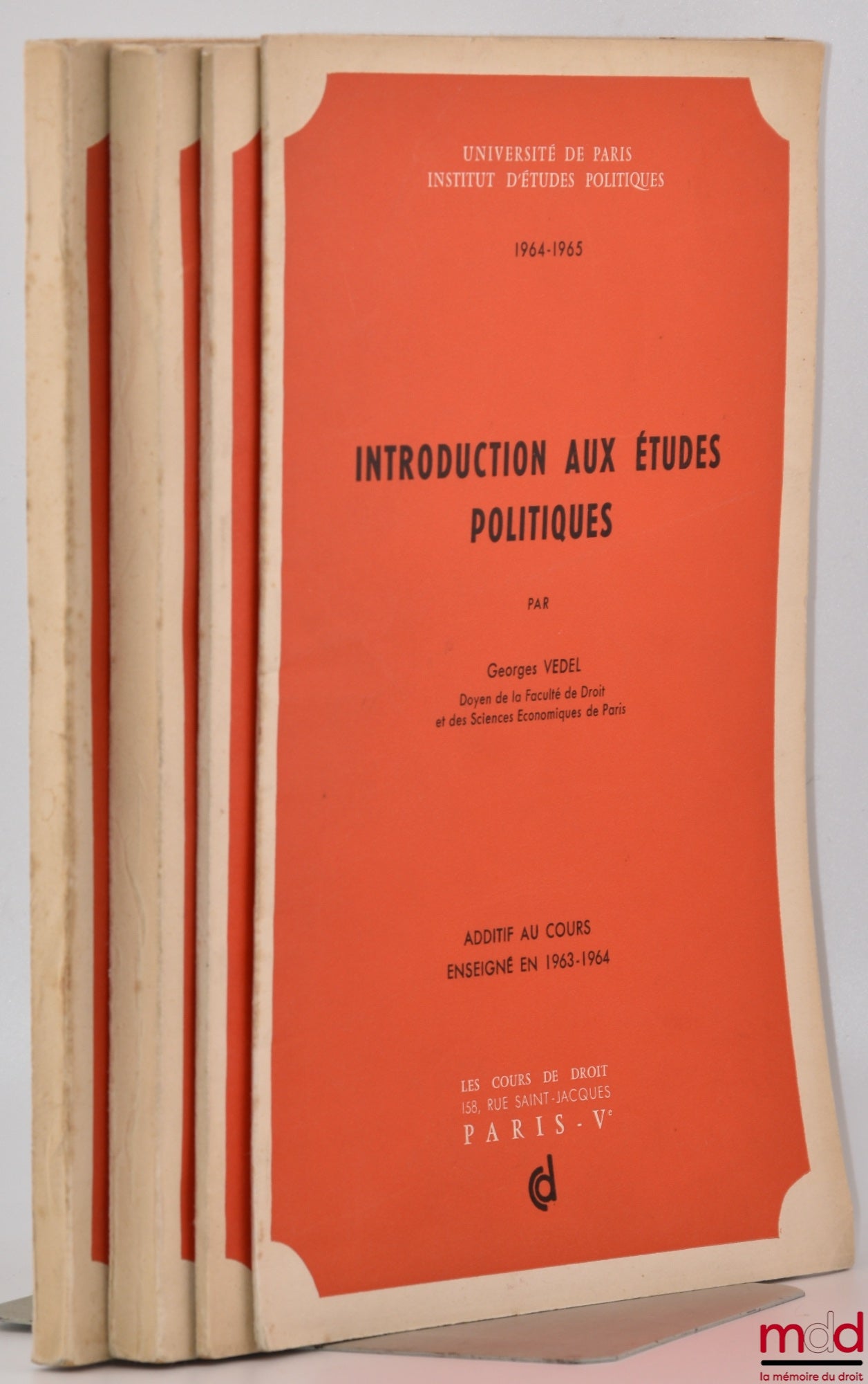 VEDEL (Georges) – INTRODUCTION AUX ÉTUDES POLITIQUES, Cours professés à l’Institut d’études politiques de Paris en 1963-1964 ; ADDITIF AU COURS ENSEIGNÉ EN 1963-1964