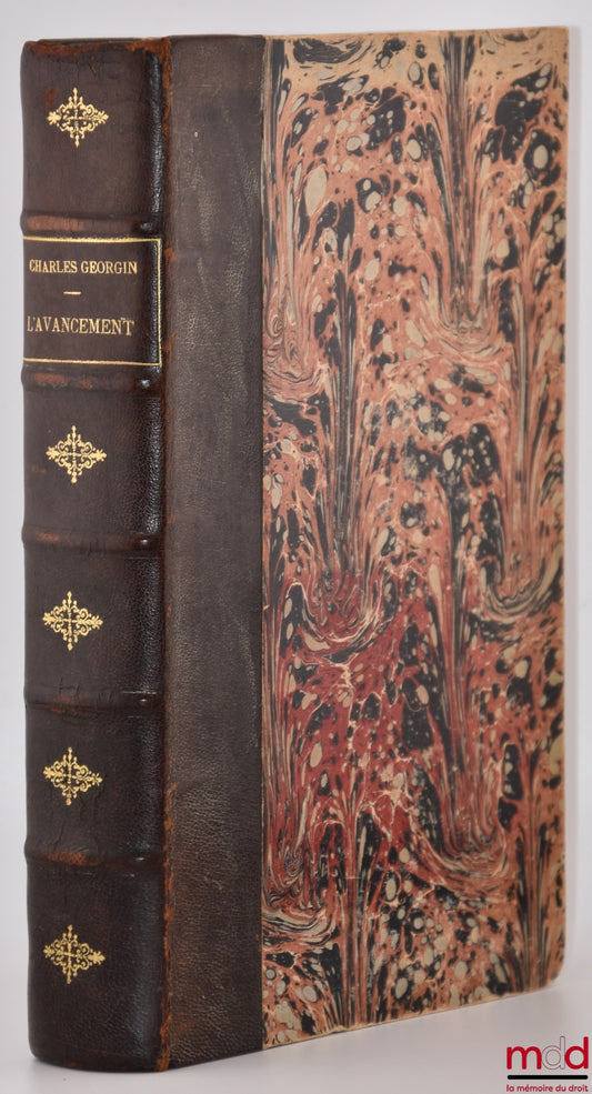 GEORGIN (Charles) – LE STATUT DES FONCTIONNAIRES, L’AVANCEMENT : Son organisation - Ses garanties