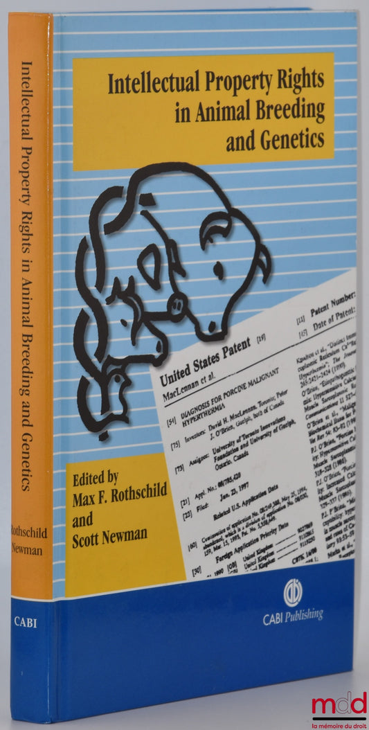 [Collectif] – INTELLECTUAL PROPERTY RIGHTS IN ANIMAL BREEDING AND GENETICS, Edited by Max Rothschild and Scott Newman