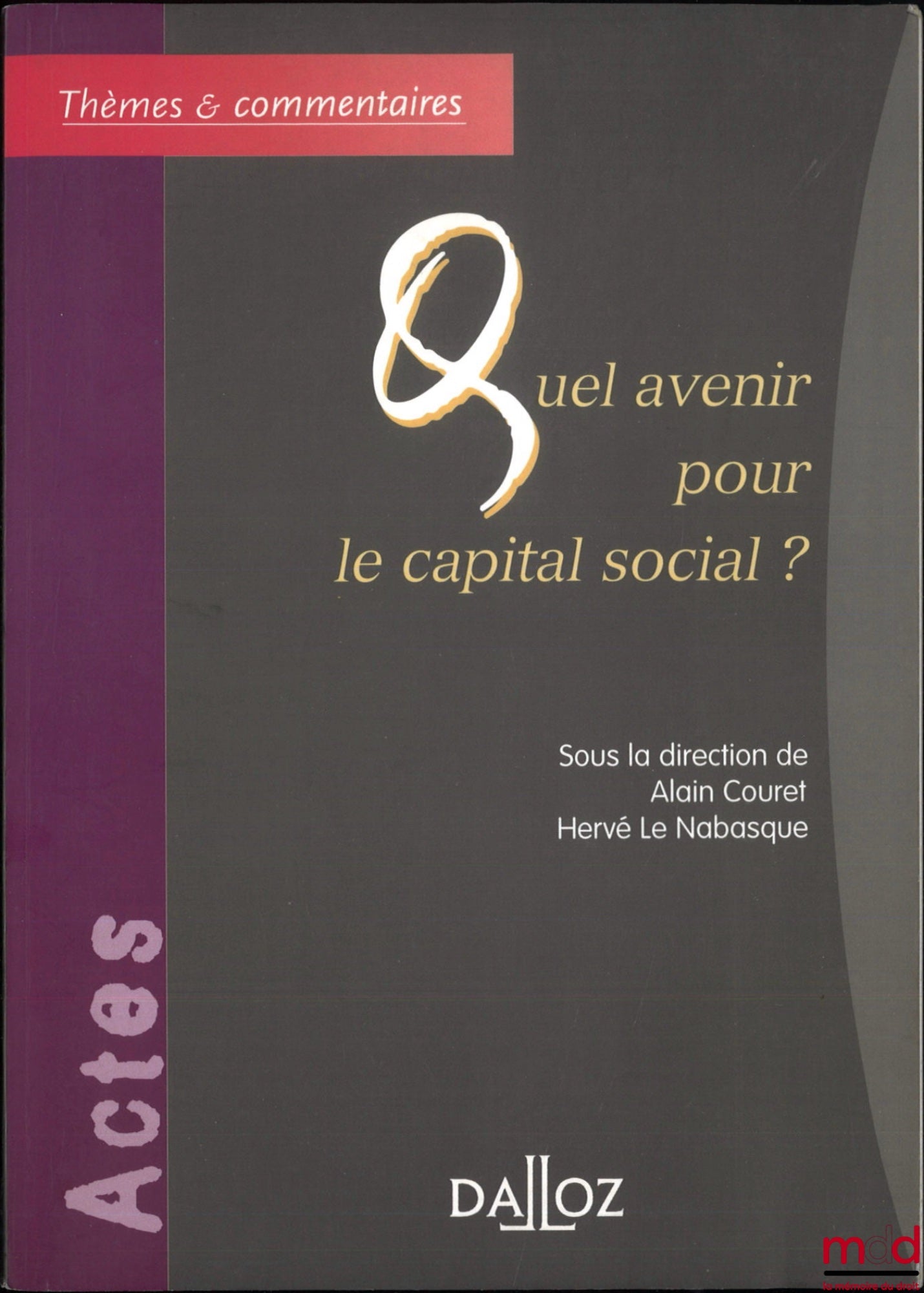 [Colloque] – QUEL AVENIR POUR LE CAPITAL SOCIAL ?, dir. Alain Couret, Hervé Le Nabasque