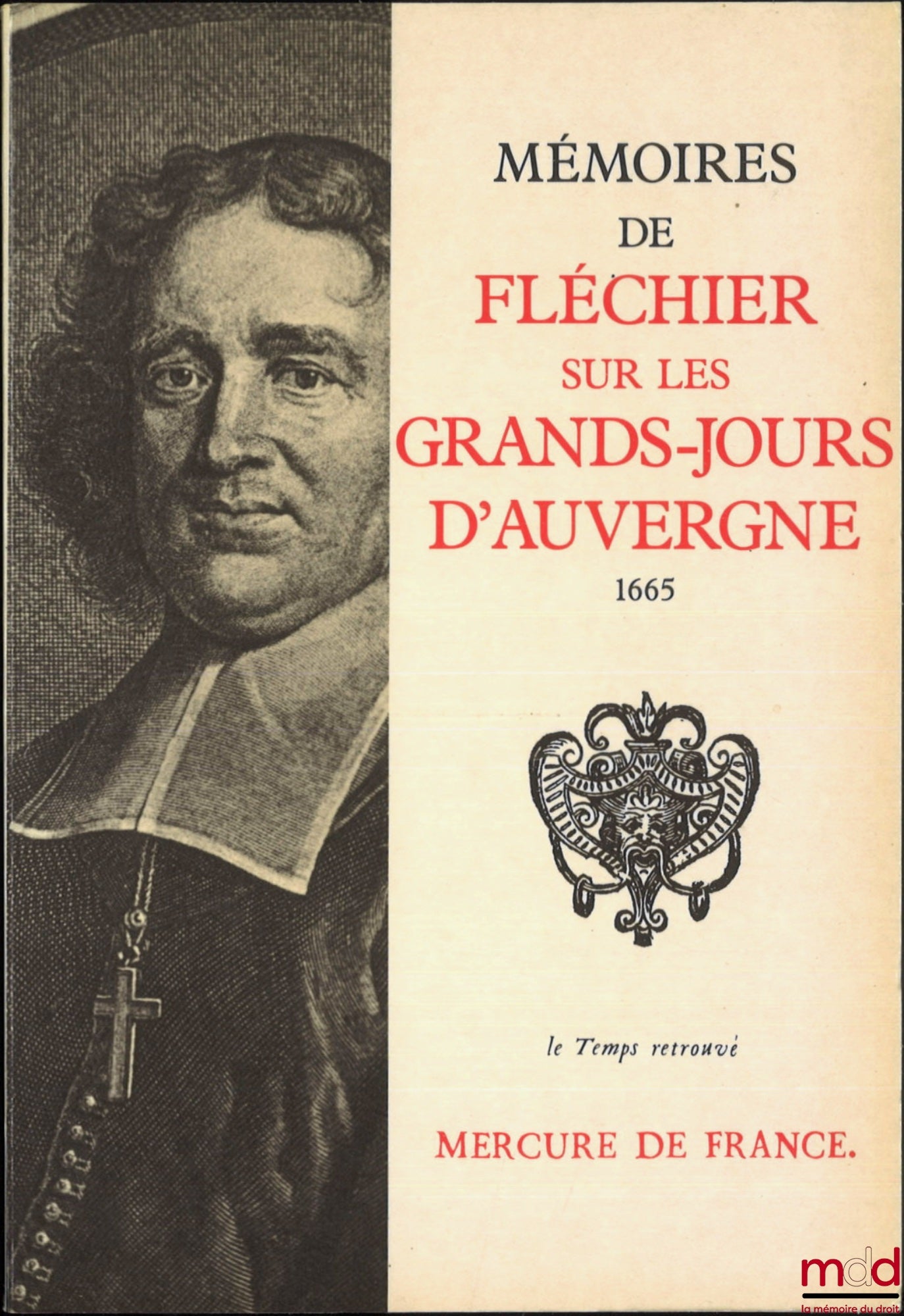 [Fléchier], CHÉRUEL – MÉMOIRES DE FLÉCHIER SUR LES GRANDS-JOURS D’AUVERGNE, Éd. présentée et annotée par Yves-Marie Bercé, coll. Le temps retrouvé