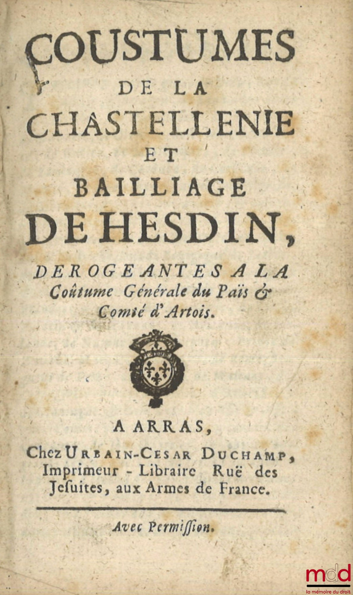 [Coutumes] – COUTUMES GÉNÉRALES DU PAYS ET COMTÉ D’ARTOIS, Ressors et enclavemens ; COUTUME PARTICULIÈRE DE HAM, Du 9 d’avril 1570. Extrait des registres du conseil provincial d’Artois. ; COUTUMES DU PAYS DE LANGLE, Qui se comprend en quatre paroisses, Sa