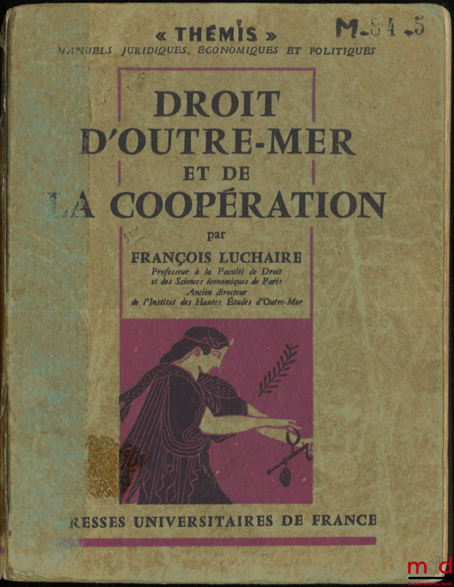 LUCHAIRE (François) – DROIT D’OUTRE-MER ET DE LA COOPÉRATION, 2e éd. refondue, coll. Thémis