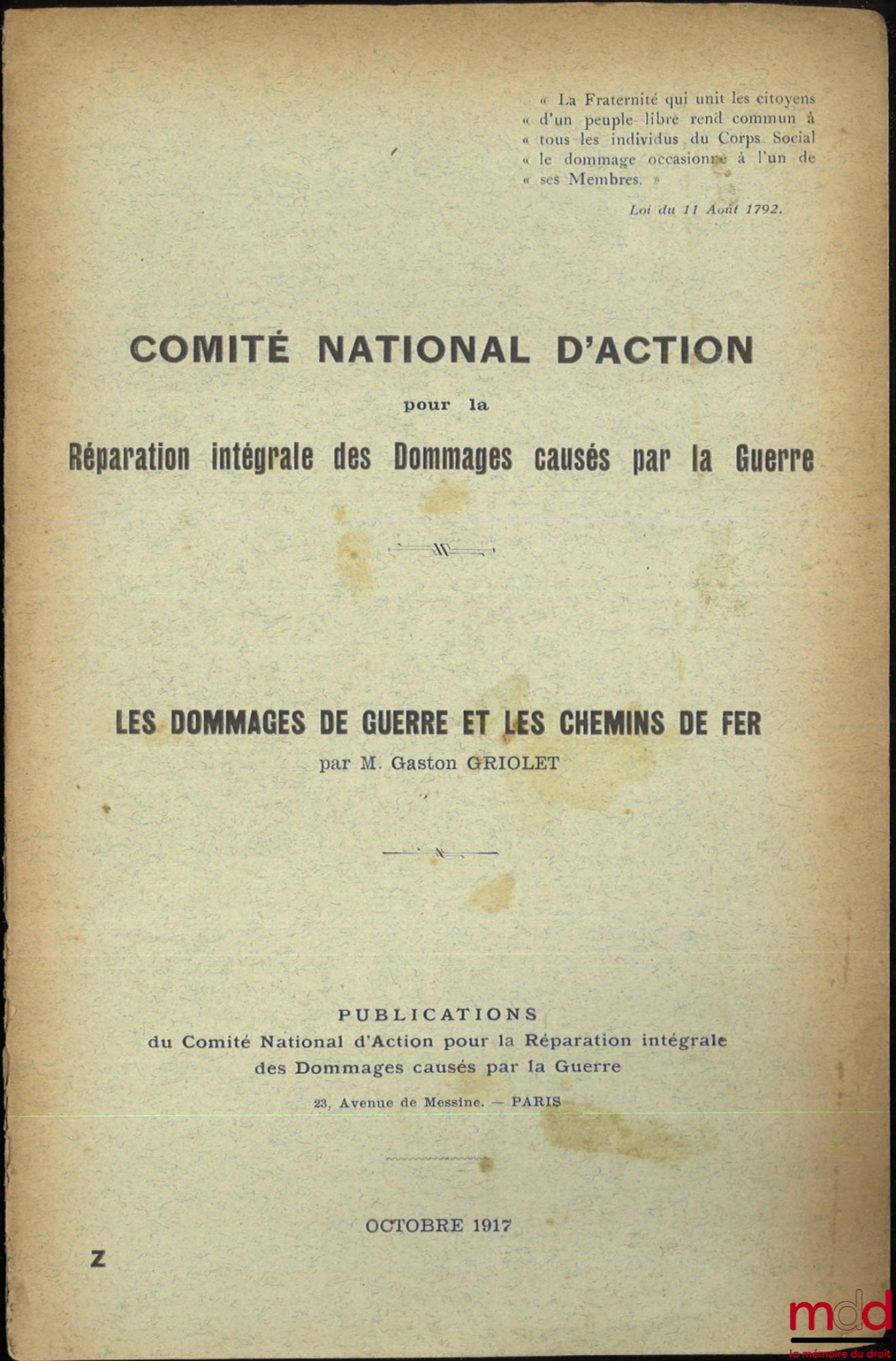 GRIOLET (Gaston) – LES DOMMAGES DE GUERRE ET LES CHEMINS DE FER, Comité national d’action pour la réparation intégrale des dommages causés par la guerre [t.-à-p.]