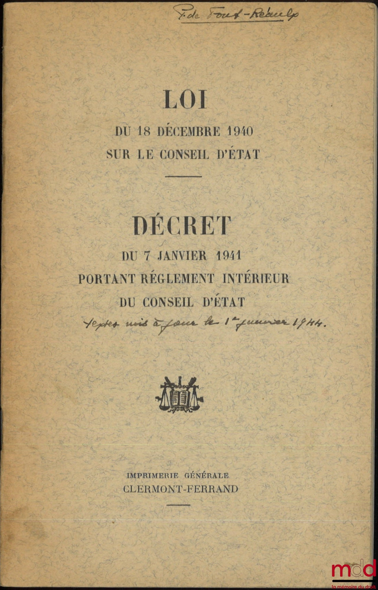 [Conseil d’État] – LOI DU 18 DÉCEMBRE 1940 SUR LE CONSEIL D’ÉTAT, DÉCRET DU 7 JANVIER 1941 PORTANT RÈGLEMENT INTÉRIEUR DU CONSEIL D’ÉTAT