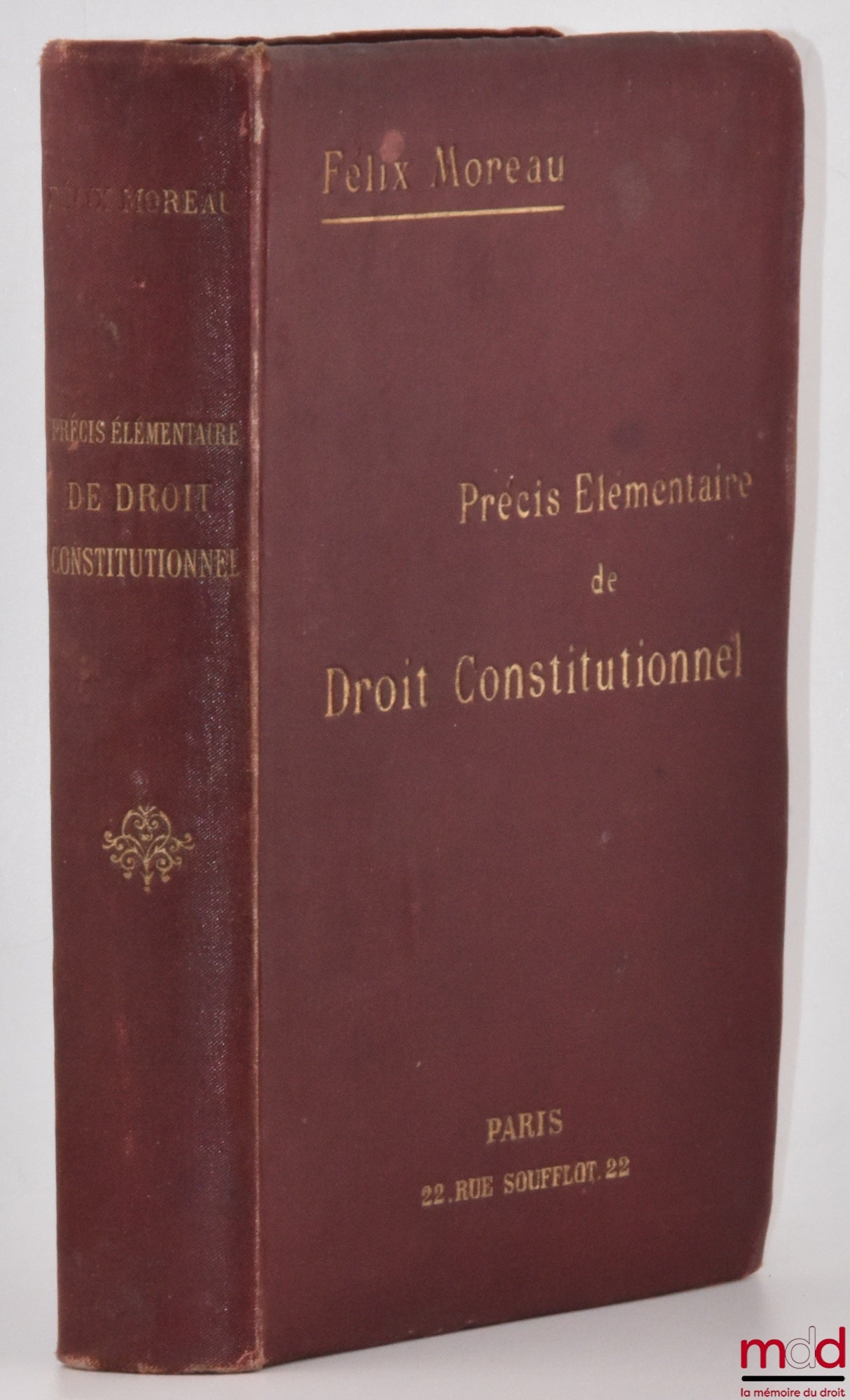MOREAU (Félix) – PRÉCIS ÉLÉMENTAIRE DE DROIT CONSTITUTIONNEL, (Organisation des Pouvoirs publics et Libertés publiques), 7e éd. complètement revue