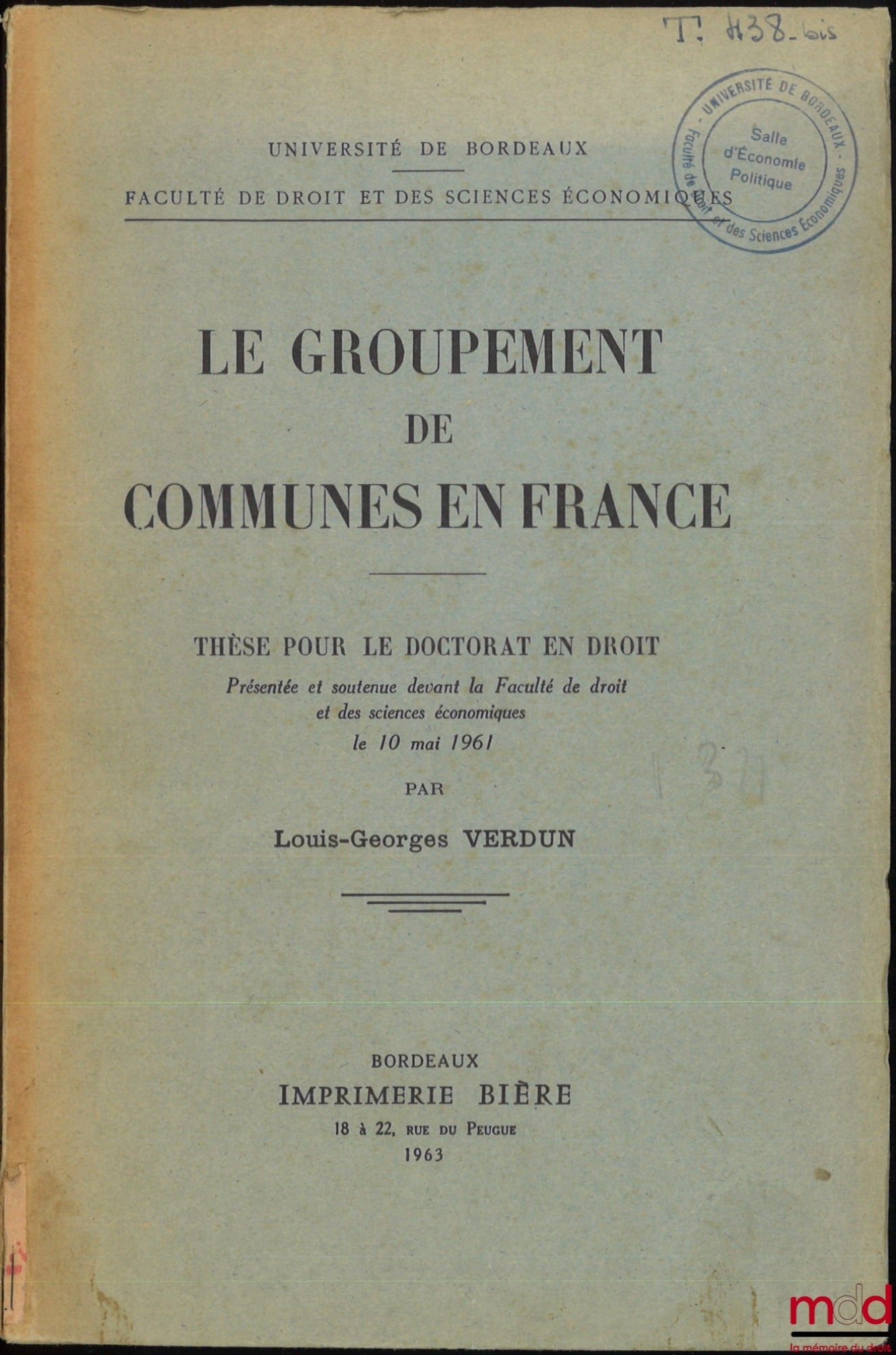 VERDUN (Louis-Georges) – LE GROUPEMENT DE COMMUNES EN FRANCE, Thèse, Université de Bordeaux, Faculté de droit et des sciences économiques