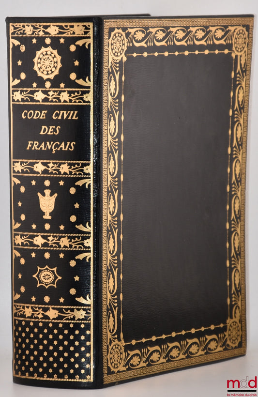 [Civil Code - Original Edition] – FRENCH CIVIL CODE, ORIGINAL AND ONLY OFFICIAL EDITION, Facsimile reproduction from a copy belonging to the National Printing Office