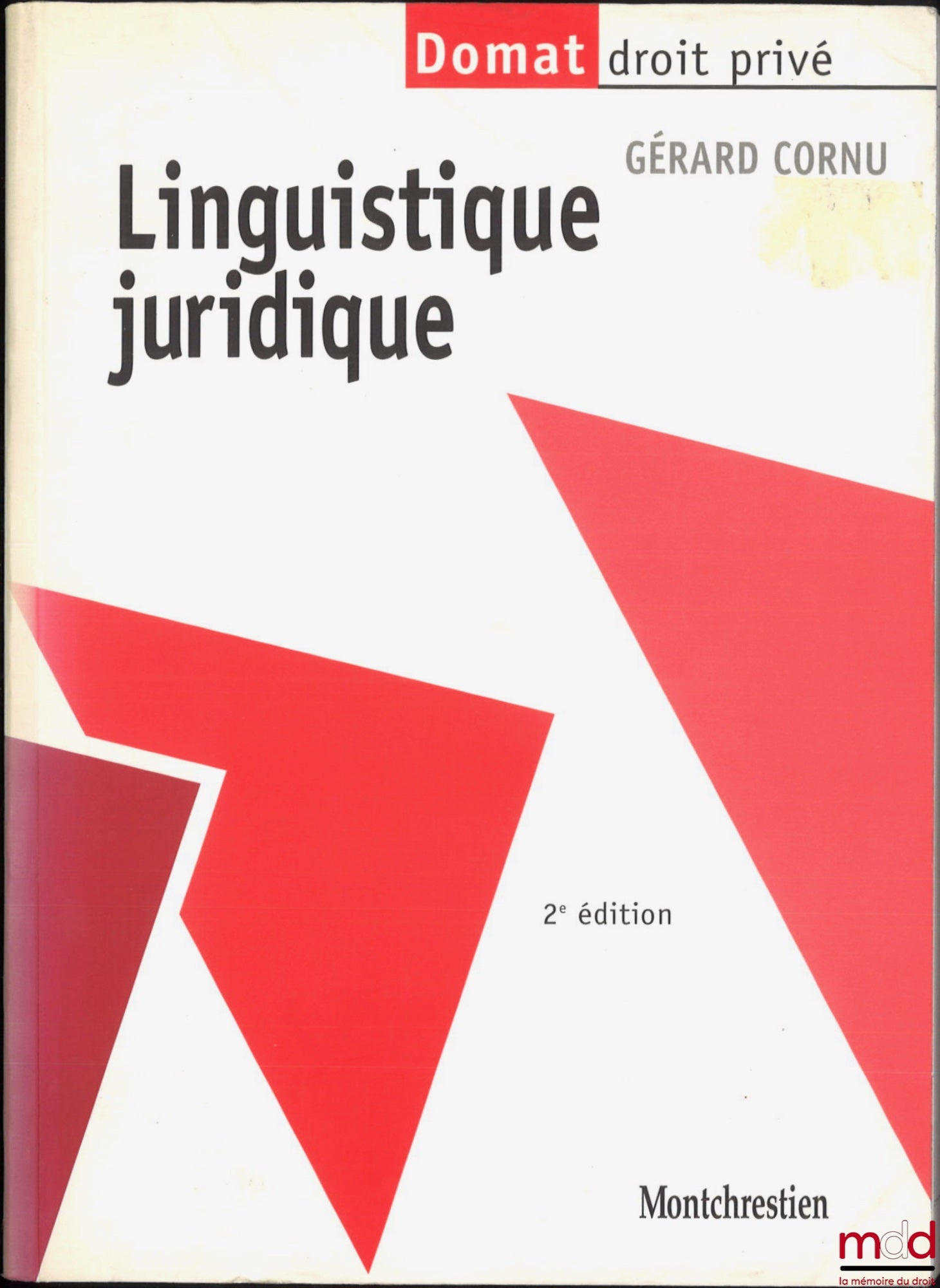 CORNU (Gérard) – LINGUISTIQUE JURIDIQUE, 2e éd., coll. Domat Droit privé