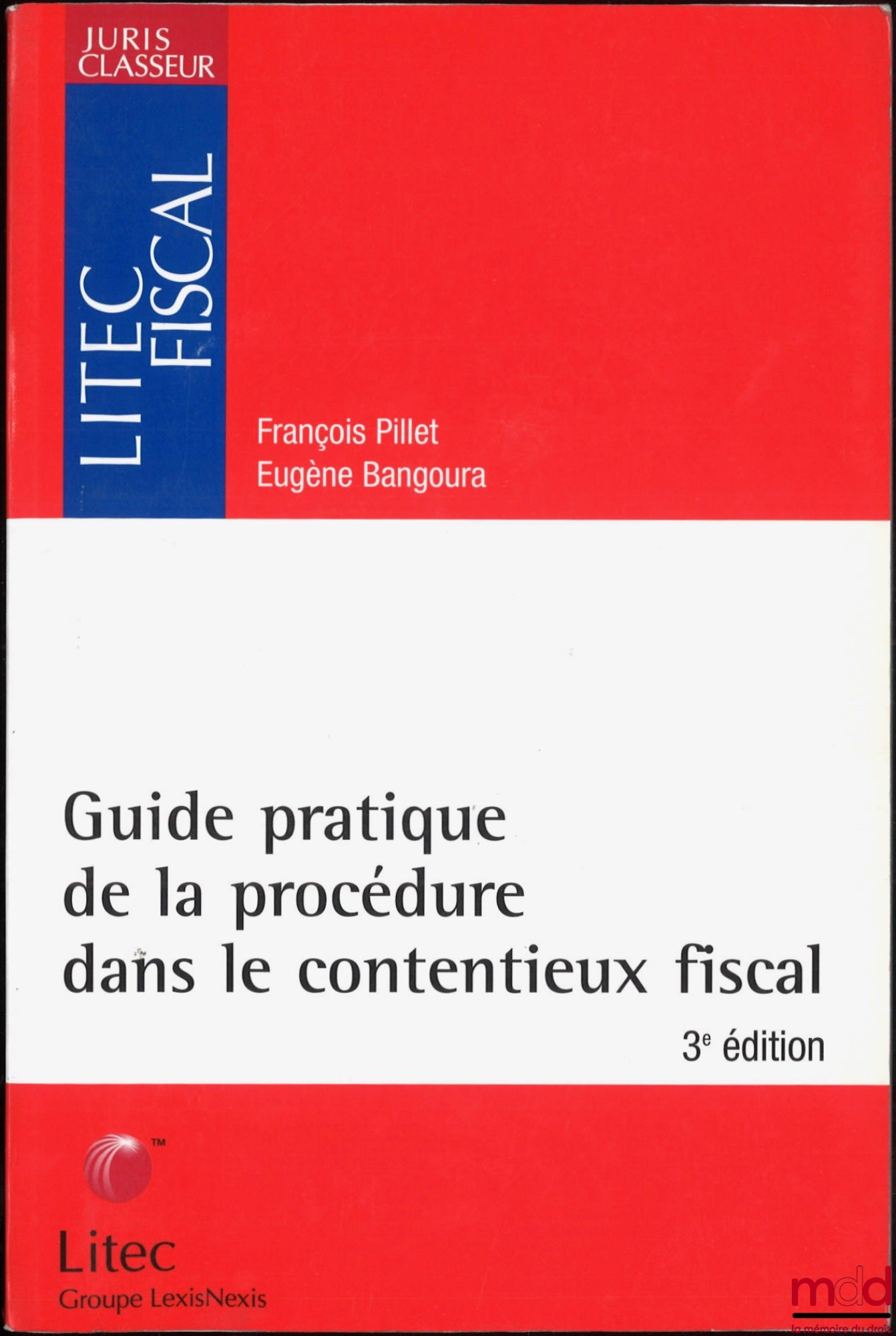 PILLET (François), BANGOURA (Eugène) – GUIDE PRATIQUE DE LA PROCÉDURE DANS LE CONTENTIEUX, 3e éd.