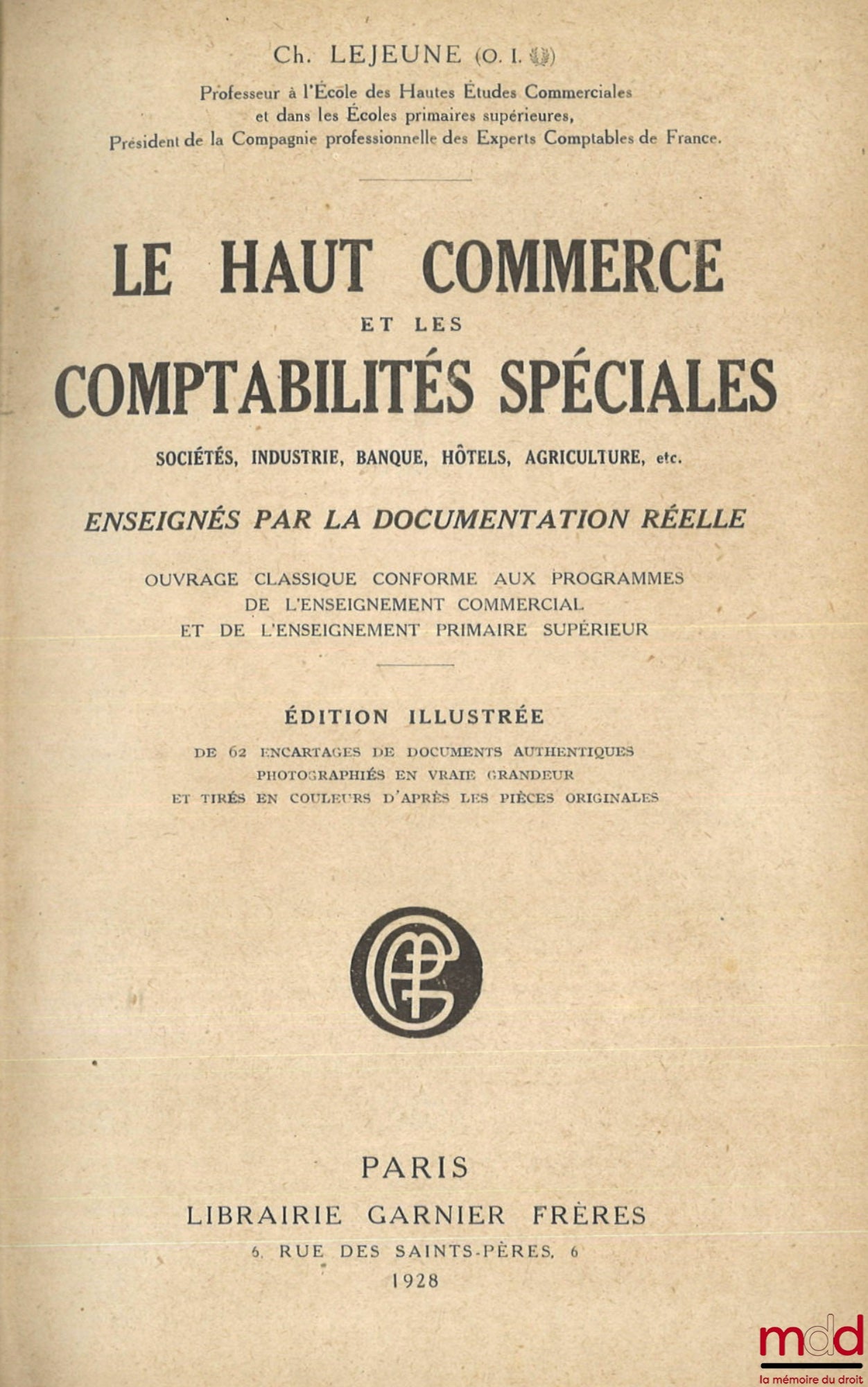 LEJEUNE (Ch.) – LE HAUT COMMERCE ET LES COMPTABILITÉS SPÉCIALES, Enseignés par le documentation réelle