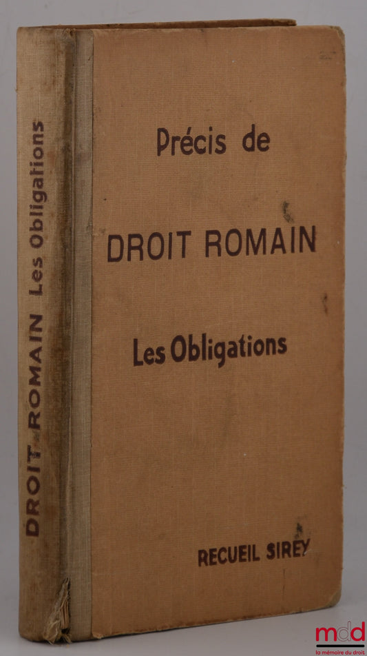 [SENN (Félix)] – ELEMENTARY PRECIS OF ROMAN LAW (COURSE NOTES): OBLIGATIONS, coll. The Law Degree