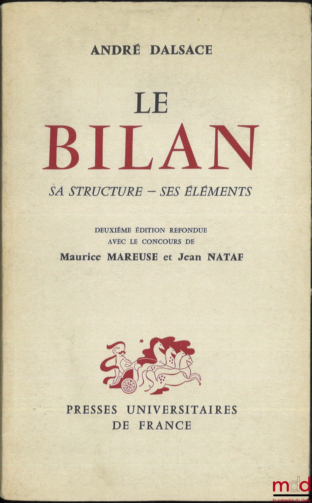 DALSACE (André) – LE BILAN : Sa structure, Ses éléments, 2e éd. refondue avec le concours de Maurice Mareuse et Jean Nataf
