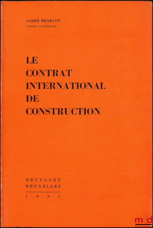 BRABANT (André) – LE CONTRAT INTERNATIONAL DE CONSTRUCTION