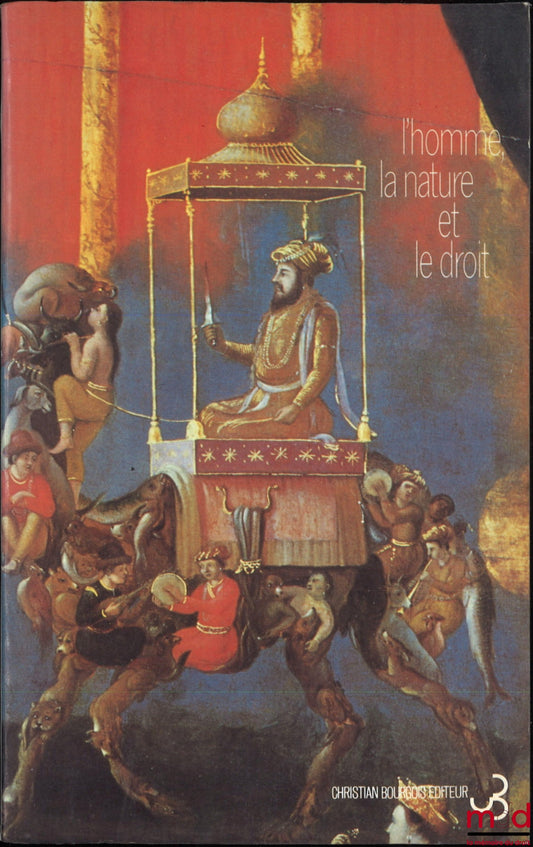 EDELMAN (Bernard) et HERMITTE (Marie-Angèle) – L’HOMME LA NATURE ET LE DROIT, textes de B. E., Elisabeth de Fontenay, François Gros, M.-A. H., Catherine Labrusse-Riou et Martine Rémond-Gouilloud