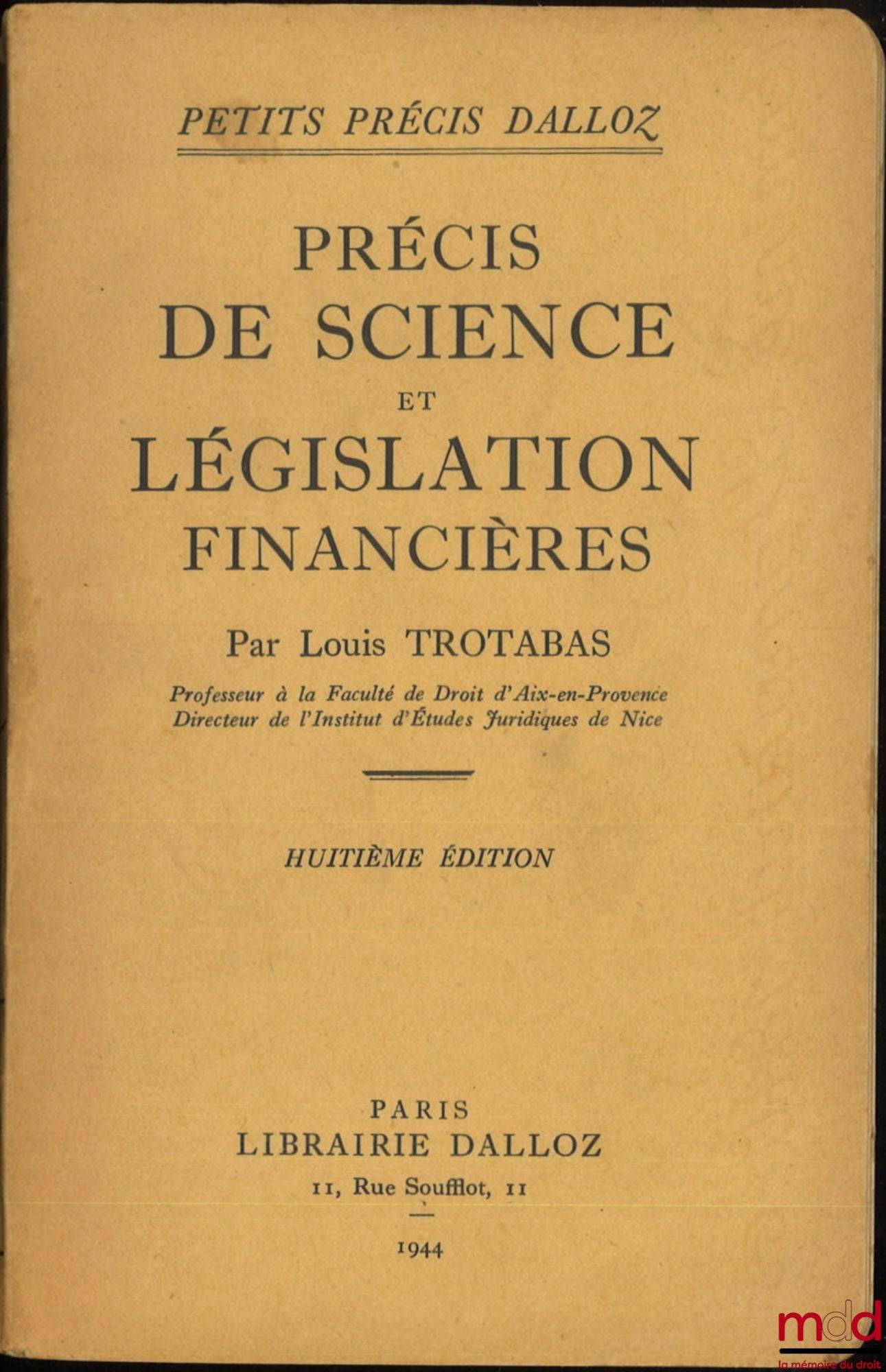 TROTABAS (Louis) – PRÉCIS DE SCIENCE ET LÉGISLATION FINANCIÈRES, 8e éd., Nouveau Tirage, coll. Petits précis Dalloz