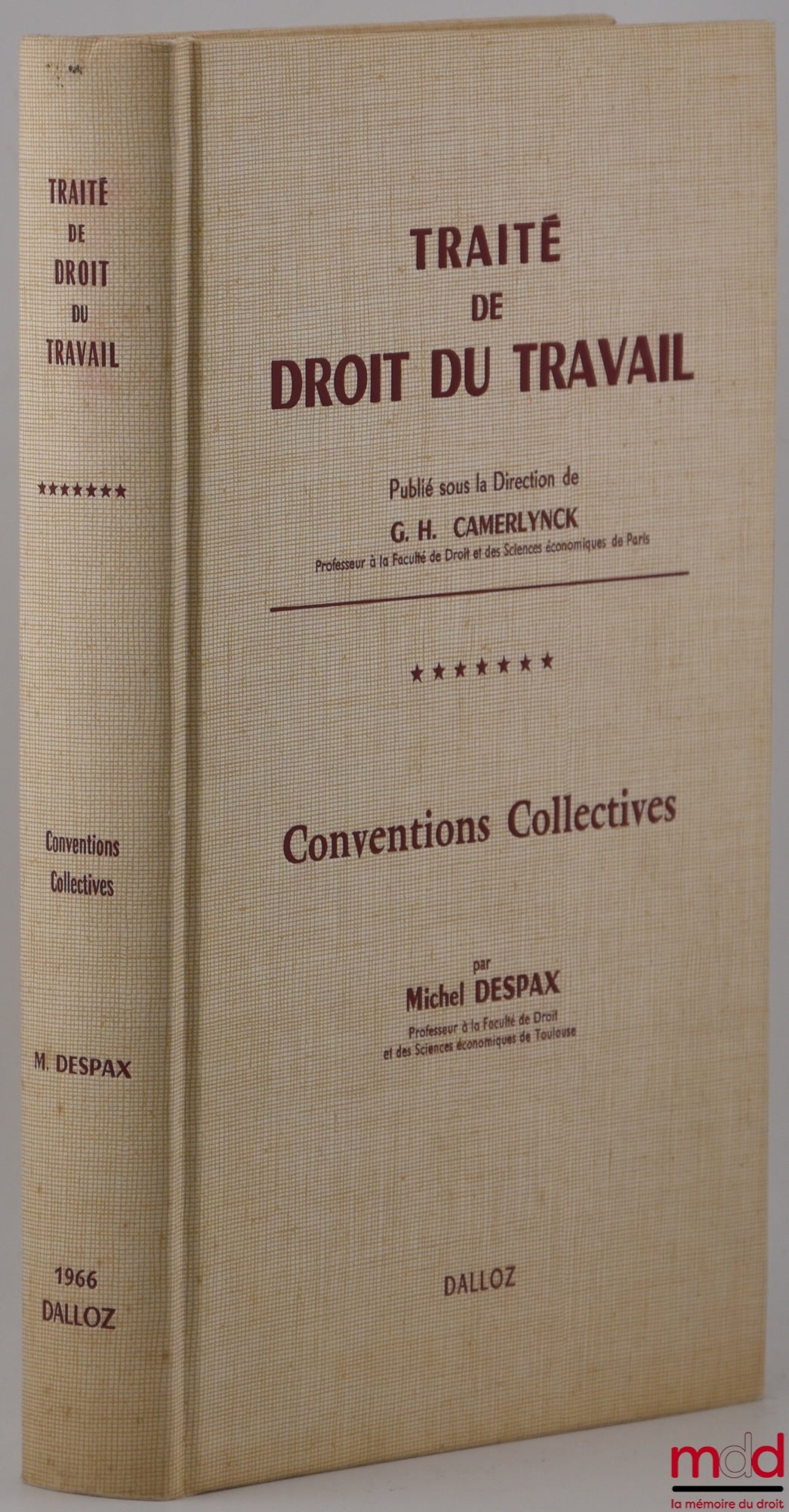 [Camerlynck], DESPAX (Michel) – CONVENTIONS COLLECTIVES, Traité du Droit du travail publié sous la direction de G. H. Camerlynck, t. VII