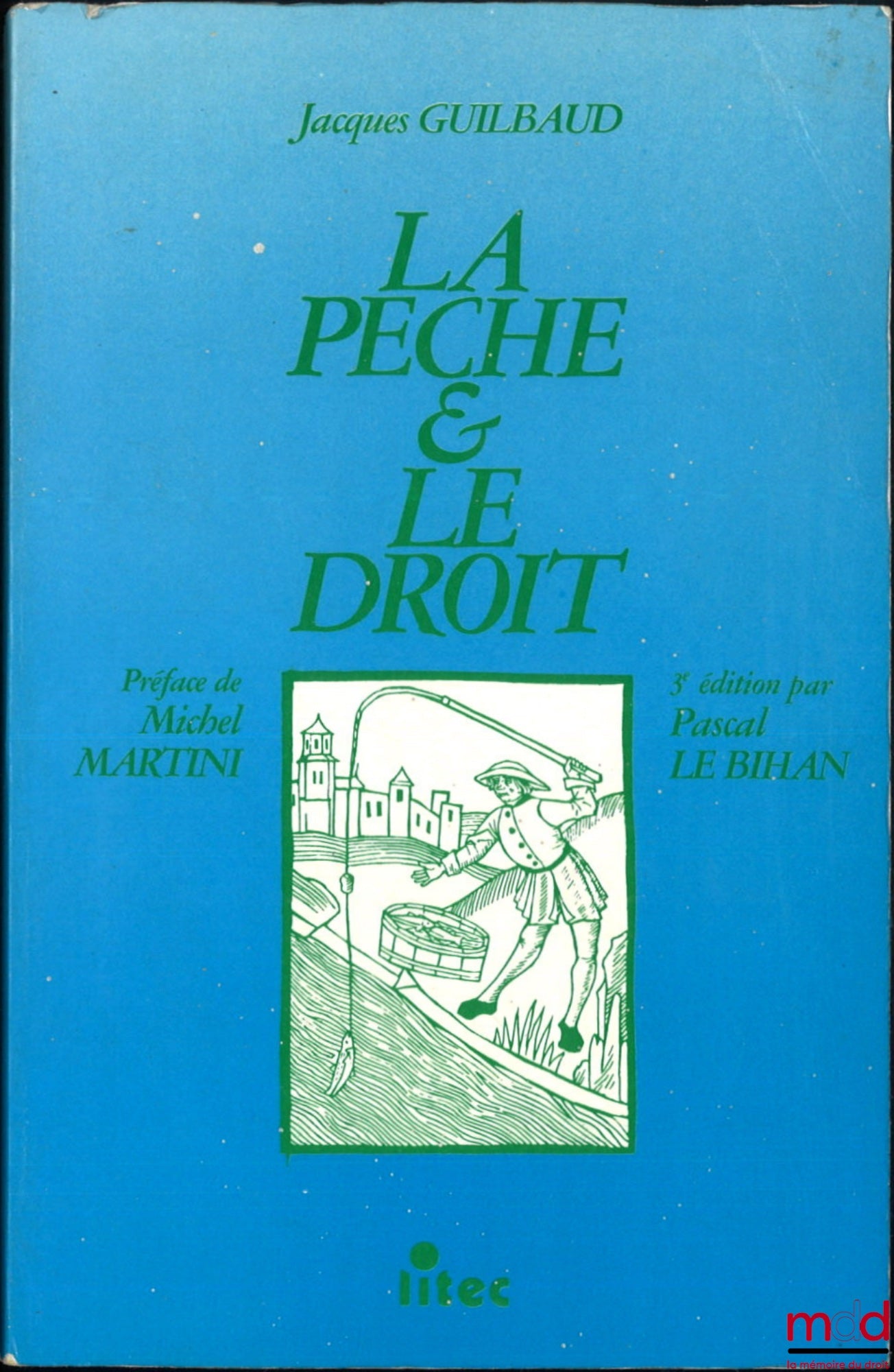 GUILBAUD (Jacques) – LA PÊCHE ET LE DROIT