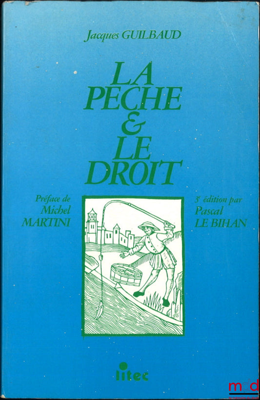 GUILBAUD (Jacques) – FISHING AND THE LAW