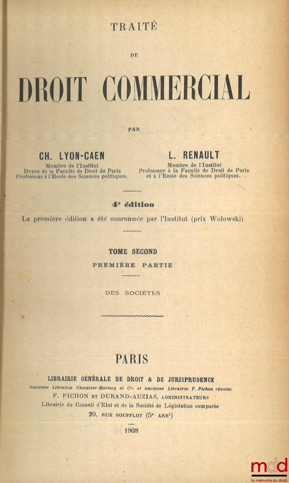 LYON-CAEN (Charles) et RENAULT (Louis) – TRAITÉ DE DROIT COMMERCIAL, 4e éd., t. II (première & seconde partie) : DES SOCIÉTÉS