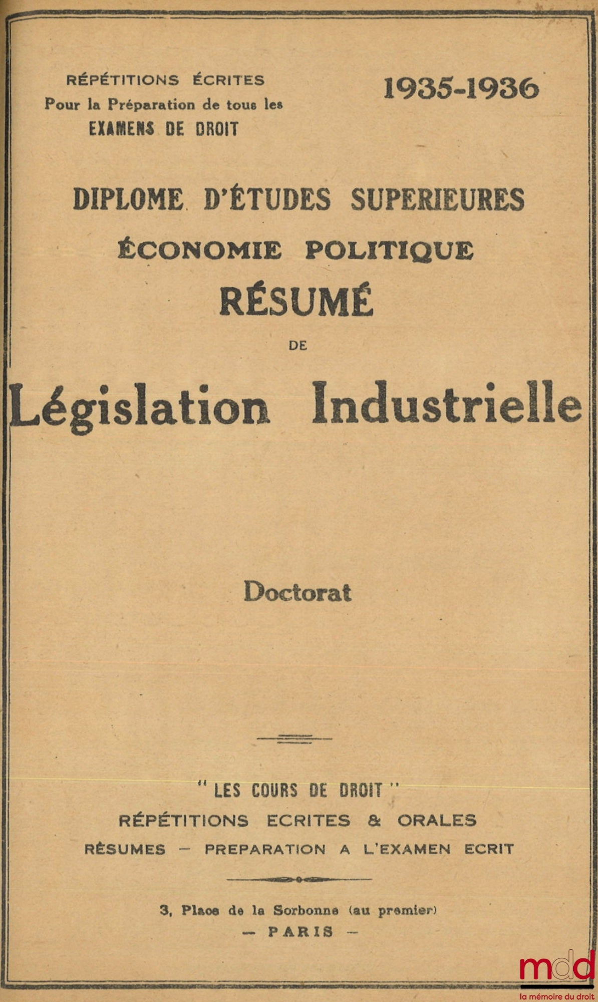 OUALID (William) – RÉPÉTITIONS ÉCRITES DE LÉGISLATION INDUSTRIELLE, D.E.S. économie politique, [Suivi du] RÉSUMÉ DE LÉGISLATION INDUSTRIELLE, Doctorat