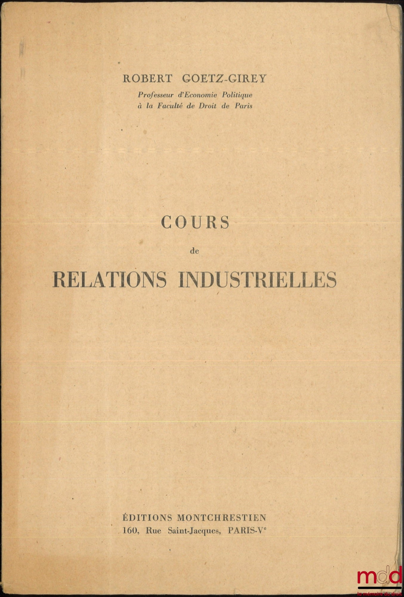 GOETZ-GIREY (Robert) – COURS DE RELATIONS INDUSTRIELLES
