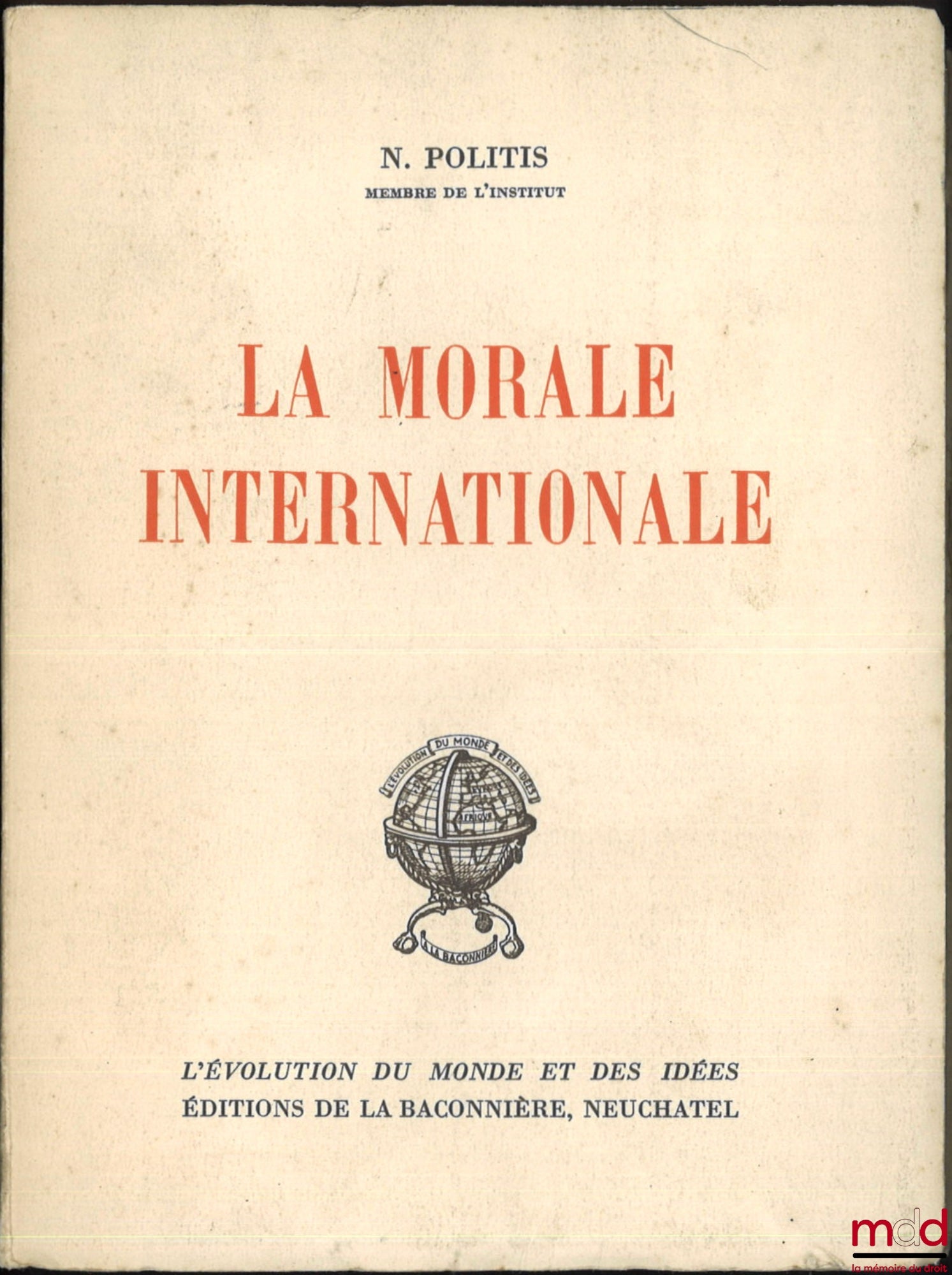 POLITIS (Nicolas) – LA MORALE INTERNATIONALE, coll. L’évolution du monde et des idées