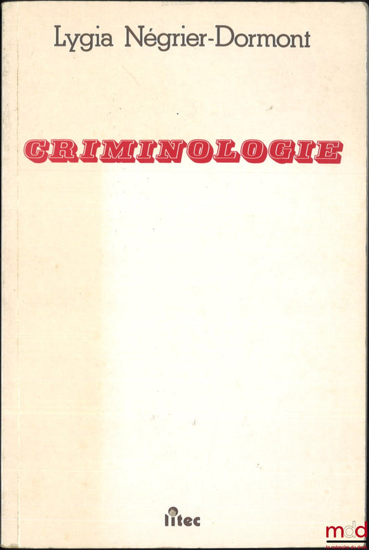 NÉGRIER-DORMONT (Lygia) – CRIMINOLOGIE