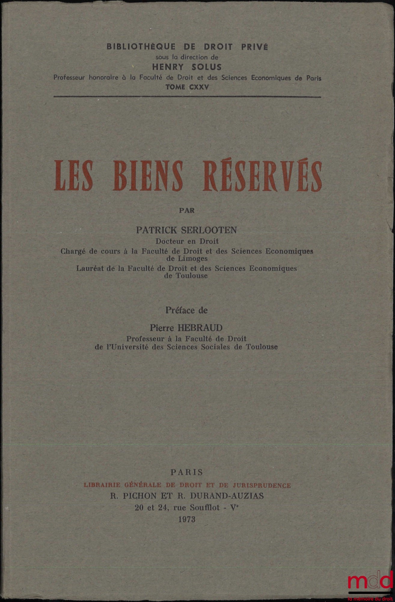 SERLOOTEN (Patrick) – LES BIENS RÉSERVÉS, Préface de Pierre Hébraud, Bibl. de droit privé, t. CXXV
