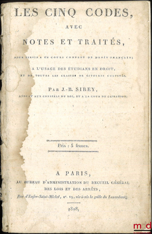 [Conseil d’État], SIREY (Jean-Baptiste) – DU CONSEIL D’ÉTAT SELON LA CHARTE CONSTITUTIONNELLE, [Extrait de] Les cinq codes, avec notes et traités