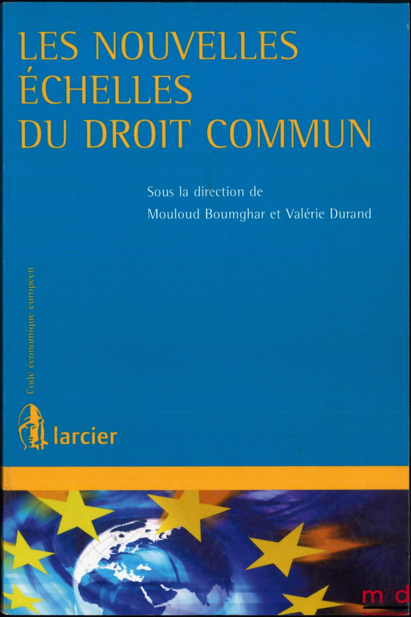 [Collectif] – LES NOUVELLES ÉCHELLES DU DROIT COMMUN, dir. Mouloud Boumghar et Valérie Durand
