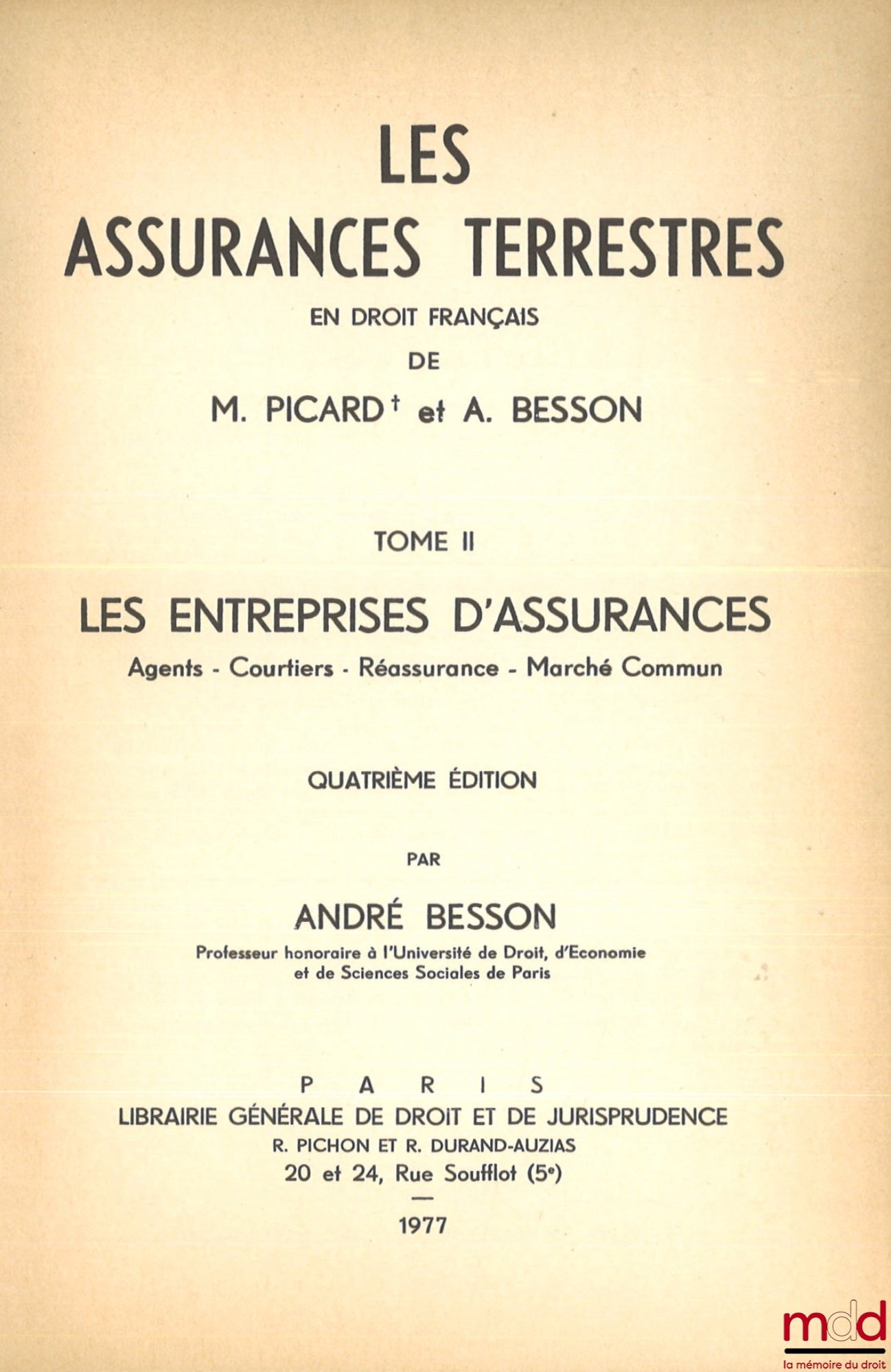 PICARD (Maurice) and BESSON (André) – LAND-BASED INSURANCE, vol. II [alone]: Insurance companies (Agents, Brokers, Reinsurance, Common Market), 4th ed.