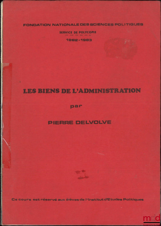 DELVOLVÉ (Pierre) – LES BIENS DE L’ADMINISTRATION