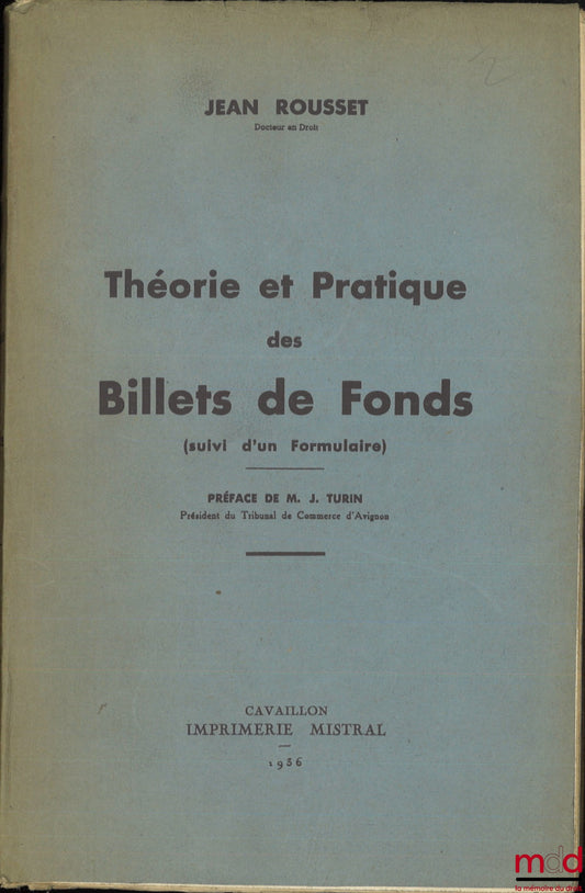 ROUSSET (Jean) – THEORY AND PRACTICE OF FUNDS, (Followed by a form), Preface by J. Turin