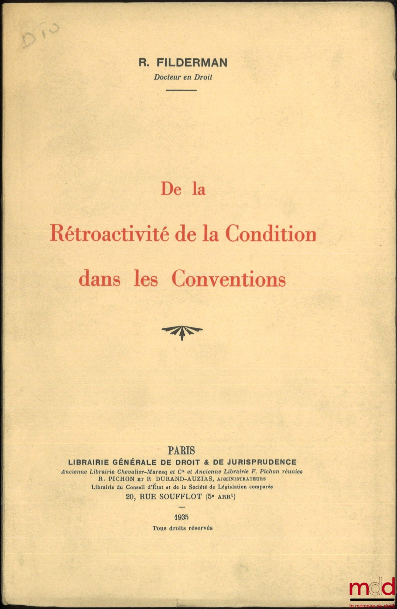 FILDERMAN (R.) – DE LA RÉTROACTIVITÉ DE LA CONDITION DANS LES CONVENTIONS