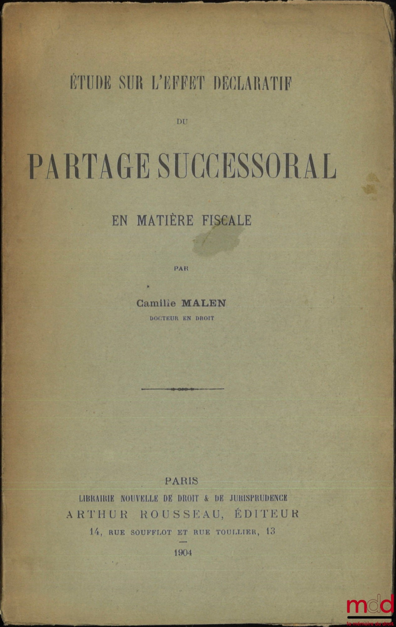 MALEN (Camille) – STUDY ON THE DECLARATIVE EFFECT OF INHERITANCE DIVISION IN TAX MATTERS