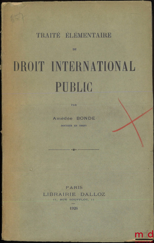 BONDE (Amédée) – TRAITÉ ÉLÉMENTAIRE DE DROIT INTERNATIONAL PUBLIC
