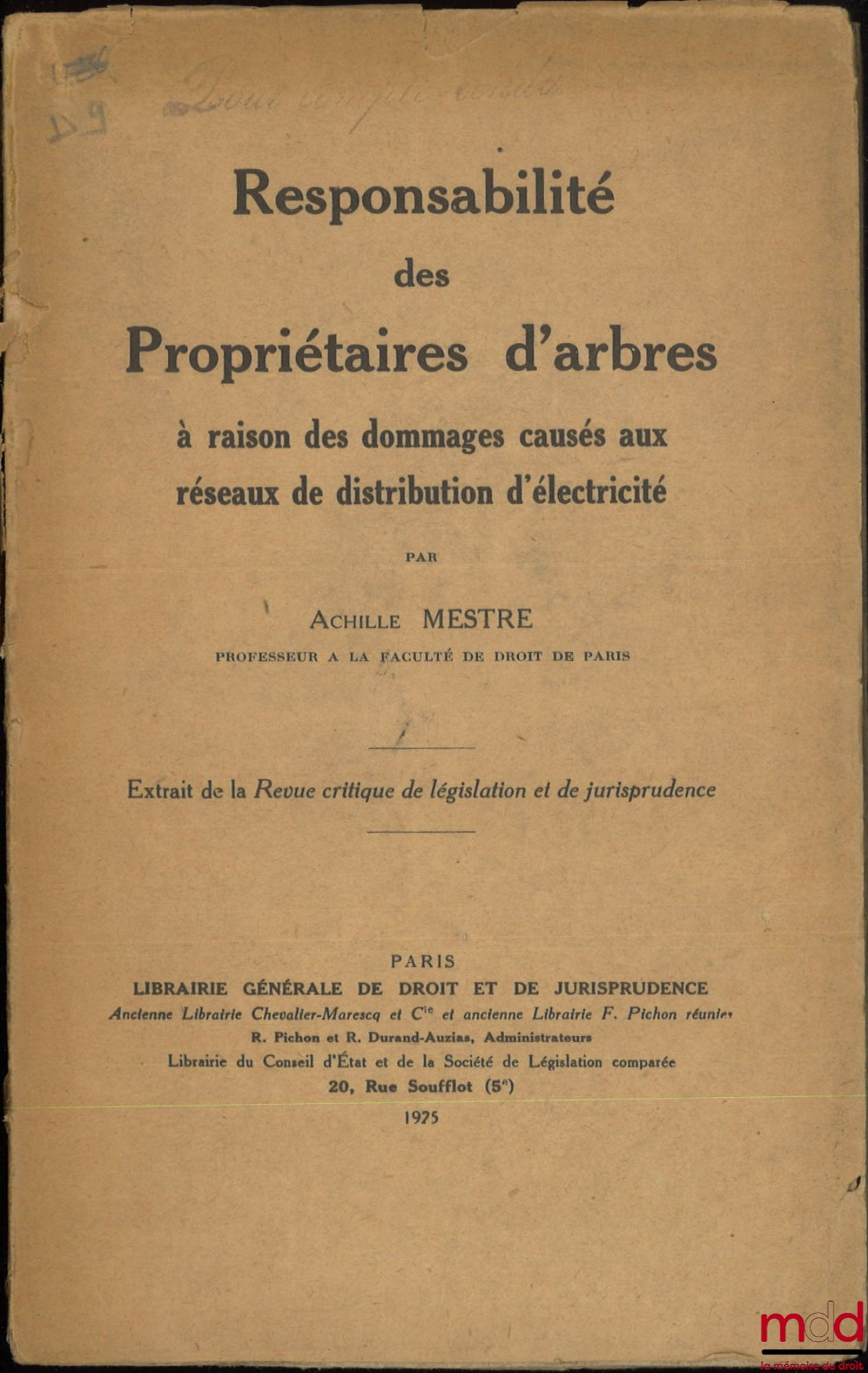 MESTRE (Achille) – RESPONSABILITÉ DES PROPRIÉTAIRES D’ARBRES, À raison des dommages causés aux réseaux de distribution d’électricité, Extrait de la Revue critique de la législation et de jurisprudence