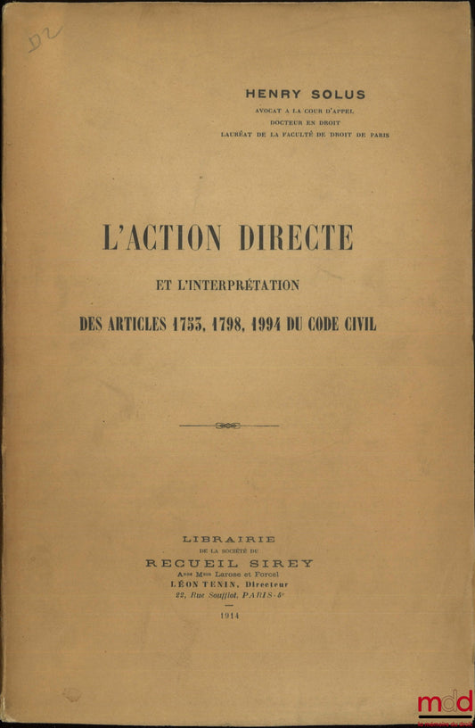 SOLUS (Henry) – L’ACTION DIRECTE ET L’INTERPRÉTATION DES ARTICLES 1935, 1798, 1994 DU CODE CIVIL