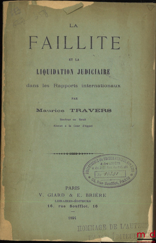 TRAVERS (Maurice) – LA FAILLITE ET LA LIQUIDATION JUDICIAIRE dans les Rapports internationaux