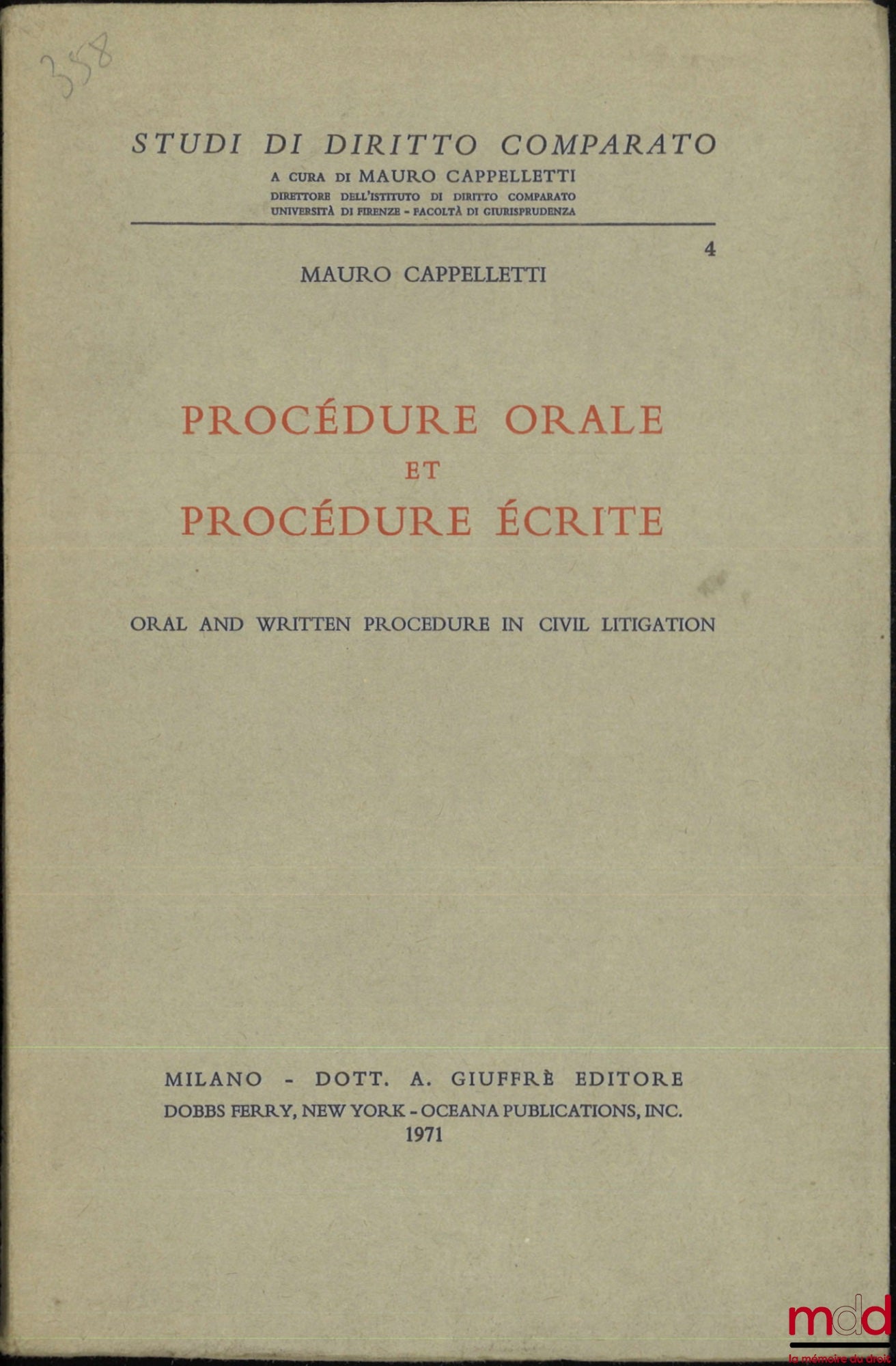 CAPPELLETTI (Mauro) – PROCÉDURE ORALE ET PROCÉDURE ÉCRITE, Oral and written procedure in civil litigation, Studi di diritto comparato, t. 4