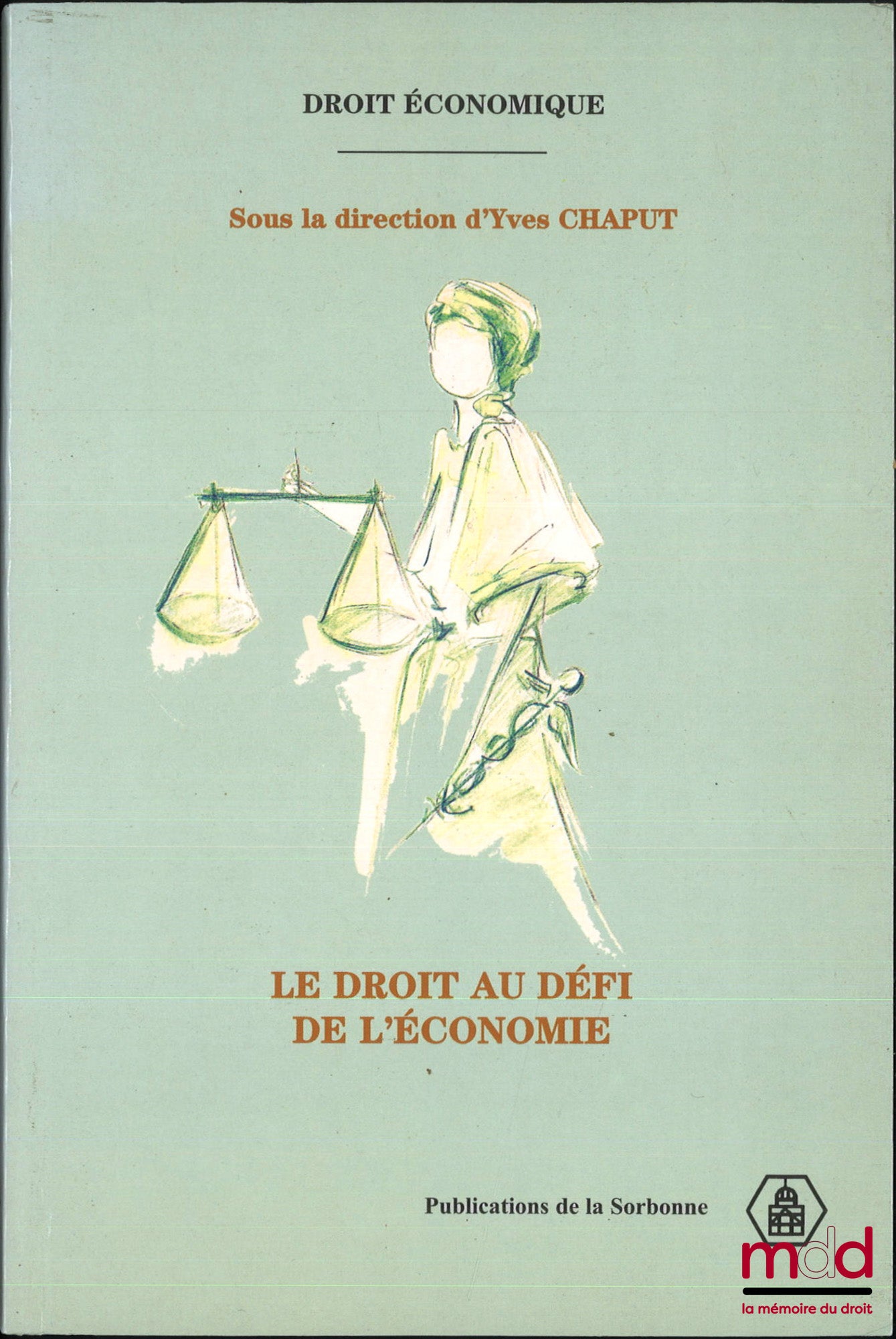 [Collectif] – LE DROIT AU DÉFI DE L’ÉCONOMIE, sous la direction d’Yves Chaput, coll. Droit économique