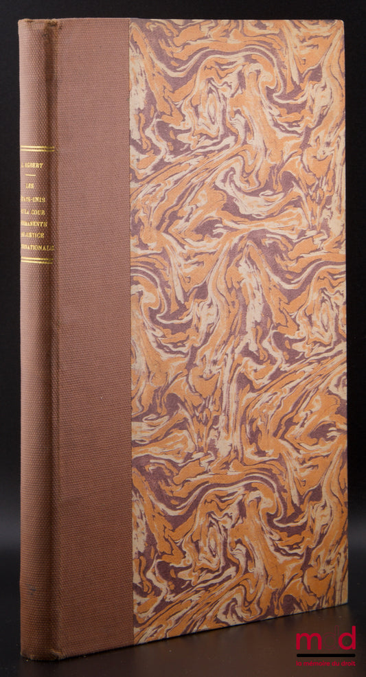 EGBERT (Lawrence) – LES ÉTATS-UNIS ET LA COUR PERMANENTE DE JUSTICE INTERNATIONALE