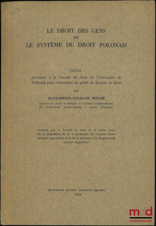 MELEŃ (Alexander-Czeslaw) – LE DROIT DES GENS ET LE SYSTÈME DU DROIT POLONIAS, Thèse
