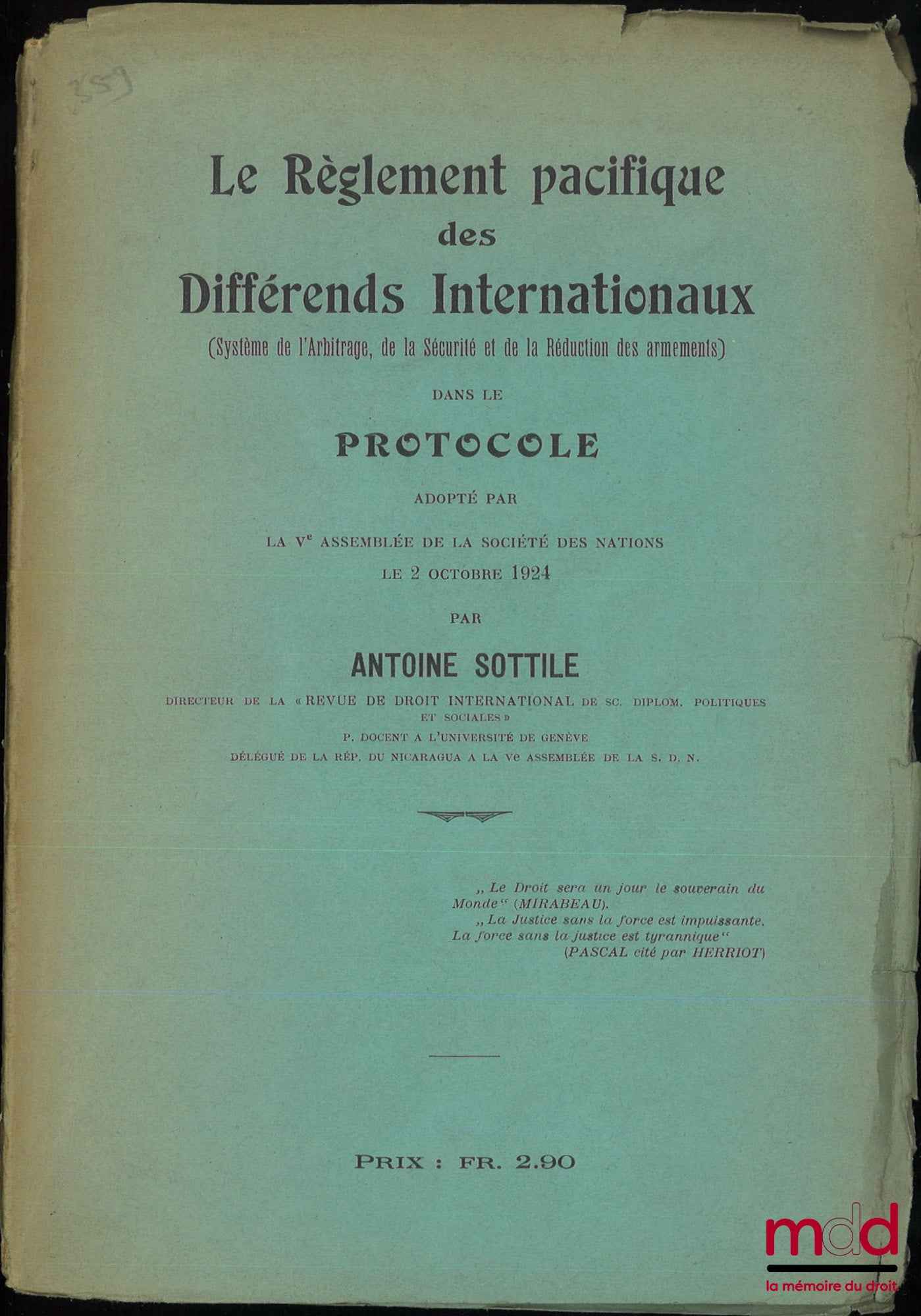 SOTTILE (Antoine) – THE PEACEFUL SETTLEMENT OF INTERNATIONAL DISPUTES (System of Arbitration, Security and Arms Reduction) in the protocol adopted by the Fifth Assembly of the League of Nations on October 2, 1924, [Offprint] of the